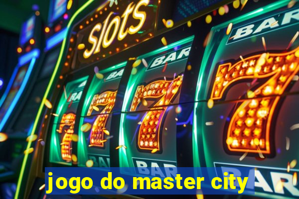 jogo do master city